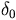$\delta_0$