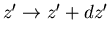 $z' \rightarrow z'+dz'$