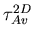 $\tau_{Av}^{2D}$
