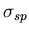 $\sigma_{sp}$