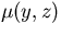 $\mu(y,z)$